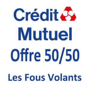Offre 50/50 partenariat Crédit Mutuel de St Etienne de Montluc